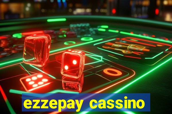 ezzepay cassino